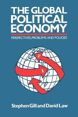 Globálna politická ekonómia: Perspektívy, problémy a politiky - Global Political Economy: Perspectives, Problems, and Policies