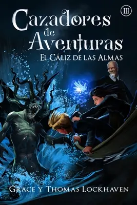 Cazadores de Aventuras: El Cliz de las Almas - Quest Chasers: Chalice of Souls (Kalich duší) - Cazadores de Aventuras: El Cliz de las Almas - Quest Chasers: The Chalice of Souls