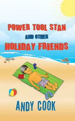 Elektrické náradie Stan a iní prázdninoví kamaráti - Power Tool Stan and Other Holiday Friends