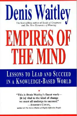 Impériá mysle: Poučenie, ako viesť a uspieť v znalostnej spoločnosti . - Empires of the Mind: Lessons to Lead and Succeed in a Knowledge-Based .