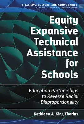 Expanzívna technická pomoc pre školy v oblasti rovnosti: Partnerstvá v oblasti vzdelávania na zvrátenie rasovej disproporcionality - Equity Expansive Technical Assistance for Schools: Education Partnerships to Reverse Racial Disproportionality