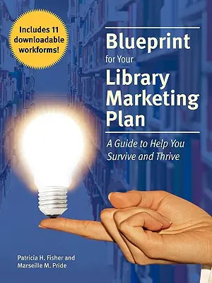 Plán marketingového plánu vašej knižnice - Blueprint for Your Library Marketing Plan