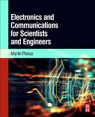 Elektronika a komunikácia pre vedcov a inžinierov - Electronics and Communications for Scientists and Engineers