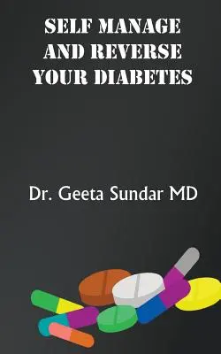 Samostatné riadenie a zvrátenie cukrovky - Self Manage And Reverse Your Diabetes