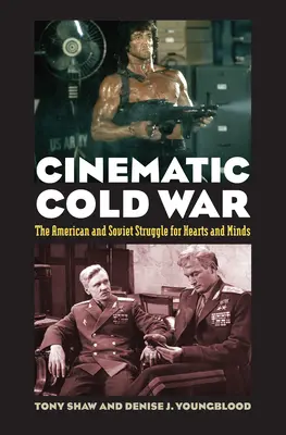 Filmová studená vojna: Americký a sovietsky boj o srdcia a mysle - Cinematic Cold War: The American and Soviet Struggle for Hearts and Minds