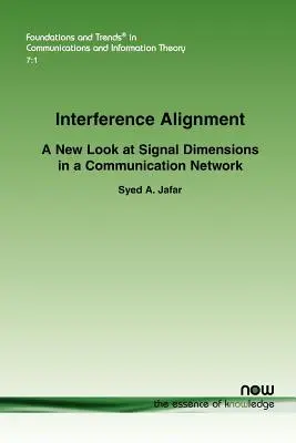 Interferenčné vyrovnávanie: Nový pohľad na rozmery signálu v komunikačnej sieti - Interference Alignment: A New Look at Signal Dimensions in a Communication Network