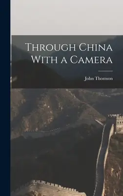 Čínou s fotoaparátom - Through China With a Camera