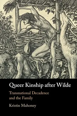 Queer Kinship after Wilde