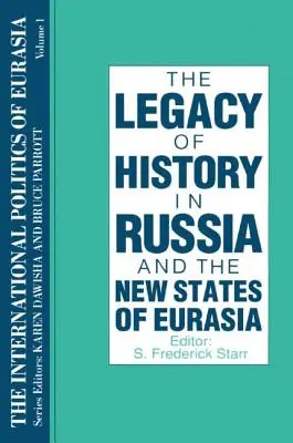 Medzinárodná politika Eurázie: zv. 1: Vplyv dejín - The International Politics of Eurasia: v. 1: The Influence of History