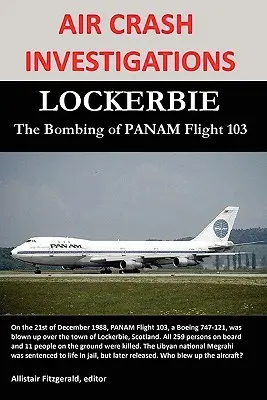 Vyšetrovanie leteckých nehôd: LOCKERBIE, bombový útok na let číslo 103 spoločnosti PANAM - Air Crash Investigations: LOCKERBIE, The Bombing of PANAM Flight 103