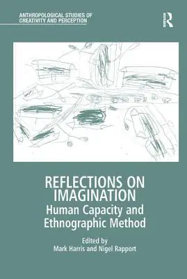 Úvahy o predstavivosti: Ľudské schopnosti a etnografická metóda - Reflections on Imagination: Human Capacity and Ethnographic Method