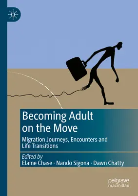 Dospelosť v pohybe: migračné cesty, stretnutia a životné premeny - Becoming Adult on the Move: Migration Journeys, Encounters and Life Transitions