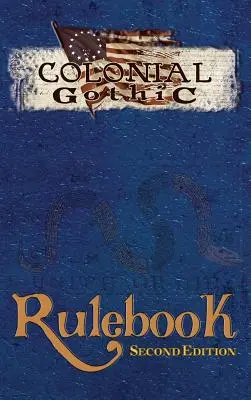 Koloniálna gotika: Pravidlá: Druhé vydanie (RGG1212) - Colonial Gothic: Rulebook Second Ed (RGG1212)