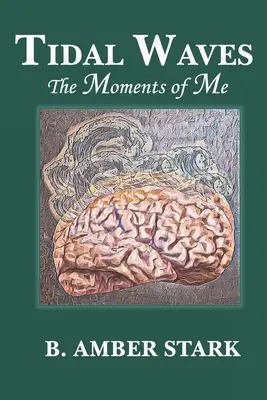 Prílivové vlny: Momentky o mne - Tidal Waves: The Moments of Me