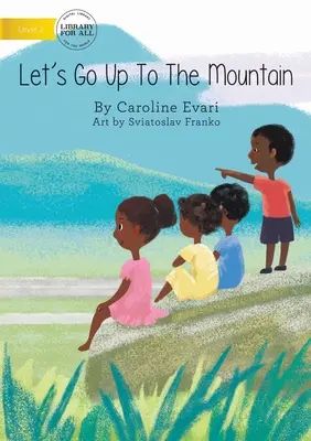 Poďme na horu - Let's Go Up The Mountain