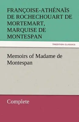 Spomienky pani de Montespan - komplet - Memoirs of Madame de Montespan - Complete