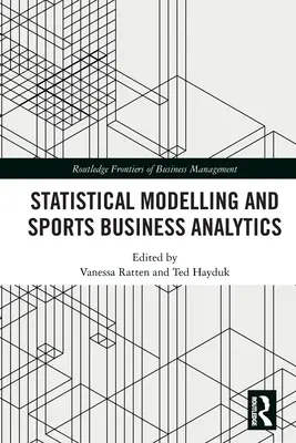 Štatistické modelovanie a analýza športových podnikov - Statistical Modelling and Sports Business Analytics