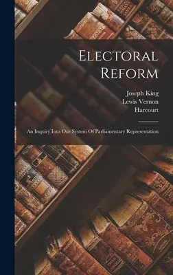Volebná reforma: V.: Reformná reforma: skúmanie nášho systému parlamentného zastúpenia (An Inquiry Into Our System Of Parliamentary Representation) - Electoral Reform: An Inquiry Into Our System Of Parliamentary Representation