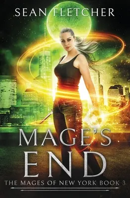 Koniec mágov (Mágovia New Yorku, kniha 3) - Mage's End (Mages of New York Book 3)