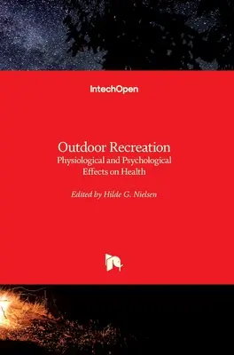 Rekreácia v prírode: Fyziologické a psychologické účinky na zdravie - Outdoor Recreation: Physiological and Psychological Effects on Health