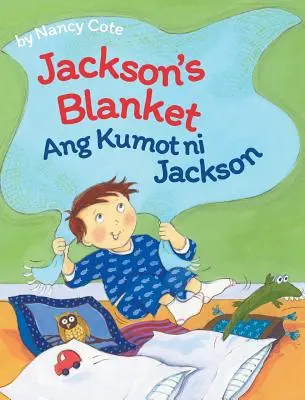 Jacksonova deka / Ang Kumot ni Jackson: Babl Detské knihy v tagalogu a angličtine - Jackson's Blanket / Ang Kumot ni Jackson: Babl Children's Books in Tagalog and English