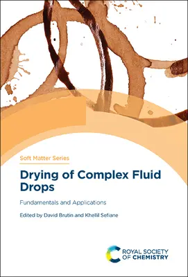 Sušenie kvapiek zložitých kvapalín: Základy a aplikácie - Drying of Complex Fluid Drops: Fundamentals and Applications