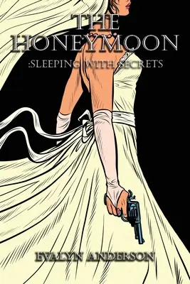 Medové týždne: Spanie s tajomstvami - The Honeymoon: Sleeping with Secrets