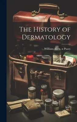 História dermatológie - The History of Dermatology