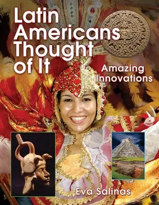 Latinskí Američania to vymysleli: Úžasné inovácie - Latin Americans Thought of It: Amazing Innovations