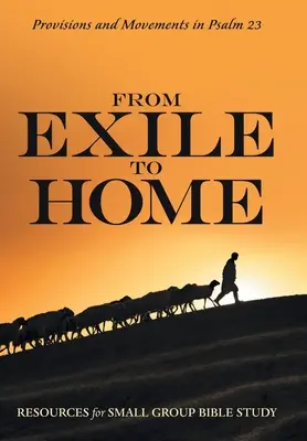 Z vyhnanstva do domova: Provisions and Movements in Psalm 23 (Ustanovenia a pohyby v žalme 23). - From Exile to Home: Provisions and Movements in Psalm 23