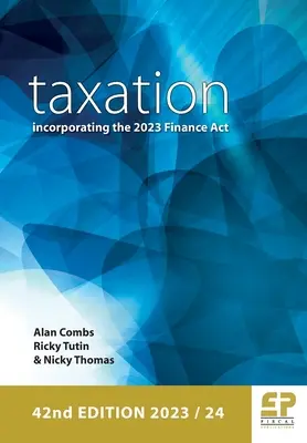 Dane: začlenenie finančného zákona na rok 2023 (2023/24) 42. vydanie - Taxation: incorporating the 2023 Finance Act (2023/24) 42nd edition