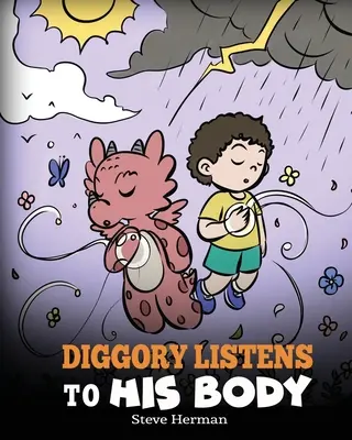Diggory počúva svoje telo: Dračí príbeh o pocitoch a vnemoch - Diggory Listens to His Body: A Dragon's Story About Sensations and Feelings