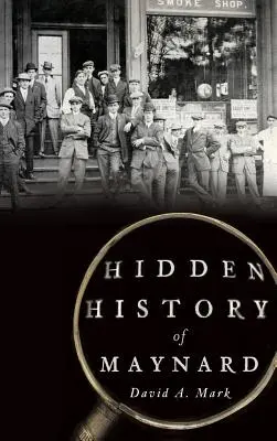 Skrytá história Maynardu - Hidden History of Maynard