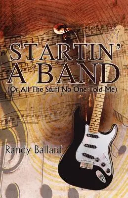Založenie kapely (alebo všetky tie veci, ktoré mi nikto nepovedal) - Startin' A Band (Or All The Stuff No One Told Me)