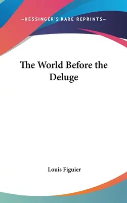 Svet pred potopou - The World Before the Deluge