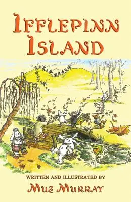 Ostrov Ifflepinn: Rozprávka na hlasné čítanie pre zelené deti a večne zelené dospelých - Ifflepinn Island: A tale to read aloud for green-growing children and evergreen adults