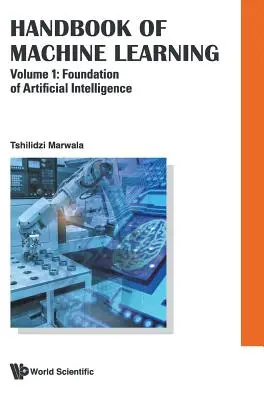 Príručka strojového učenia - zväzok 1: Základy umelej inteligencie - Handbook of Machine Learning - Volume 1: Foundation of Artificial Intelligence