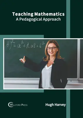 Vyučovanie matematiky: A Pedagogical Approach - Teaching Mathematics: A Pedagogical Approach