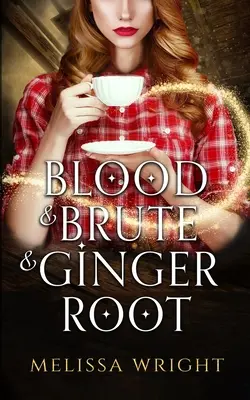Krv a brutalita a zázvorový koreň - Blood & Brute & Ginger Root