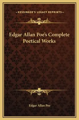 Kompletné básnické dielo Edgara Allana Poea - Edgar Allan Poe's Complete Poetical Works