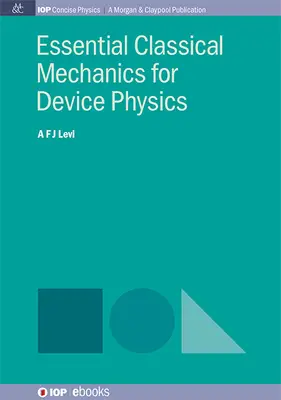 Základná klasická mechanika pre fyziku zariadení - Essential Classical Mechanics for Device Physics