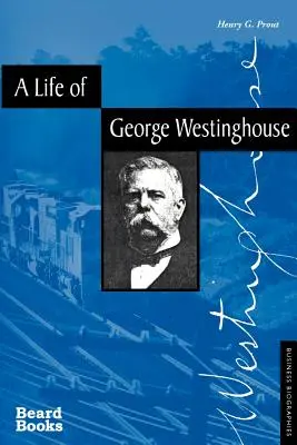 Život Georgea Westinghousa - A Life of George Westinghouse