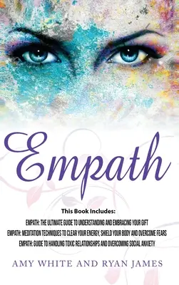 Empatik: 3 rukopisy - Empatik: Empatik: Príručka pre pochopenie a prijatie svojho daru, Empatik: Meditačné techniky pre empatiu, ako sa stať empatikom? - Empath: 3 Manuscripts - Empath: The Ultimate Guide to Understanding and Embracing Your Gift, Empath: Meditation Techniques to
