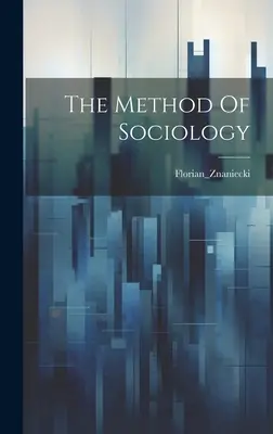 Metóda sociológie - The Method Of Sociology