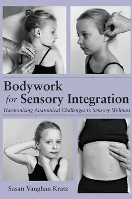 Práca s telom pre senzorickú integráciu - Bodywork for Sensory Integration