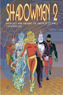 Shadowmen 2: Hrdinovia a zloduchovia francúzskeho komiksu - Shadowmen 2: Heroes and Villains of French Comics