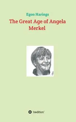 Veľká éra Angely Merkelovej - The Great Age of Angela Merkel