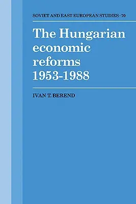 Maďarské hospodárske reformy 1953 - 1988 - The Hungarian Economic Reforms 1953-1988
