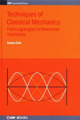Klasická mechanika: Od Lagrangeovej po Newtonovu mechaniku - Classical Mechanics: From Lagrangian to Newtonian Mechanics