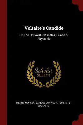 Voltairov Candide: alebo Optimista. Rasselas, knieža habešské - Voltaire's Candide: Or, The Optimist. Rasselas, Prince of Abyssinia